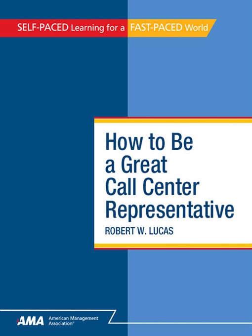 Title details for How To Be a Great Call Center Representative by Robert W. Lucas - Available